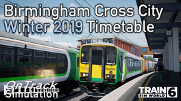 [OTS] Birmingham Cross City (Winter 2019) Timetable V1.1