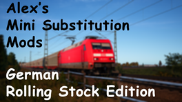 Alex's Mini Substitution Mods (German Rolling Stock Edition)