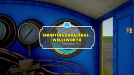 Wonders of Sodor - Wellsworth Shunting Challenge Restored