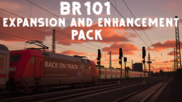 DB BR 101 Enhancement/Expansion Pack (TSW4/5 + Expert Compatible)