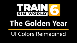 TSW6 UI Colors Reimagined - "The Golden Year"