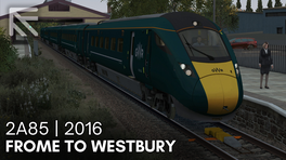 [SW] 2A85 2016 Frome to Westbury