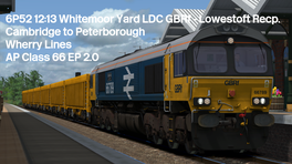6P52 12:13 Whitemoor Yard L.D.C GBRf - Lowestoft Recp. V2