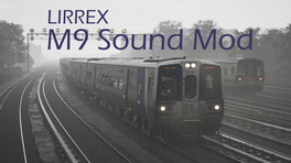 LIRREX M9 Sound Mod (V2)