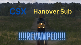 CSX Hanover Sub Revamped